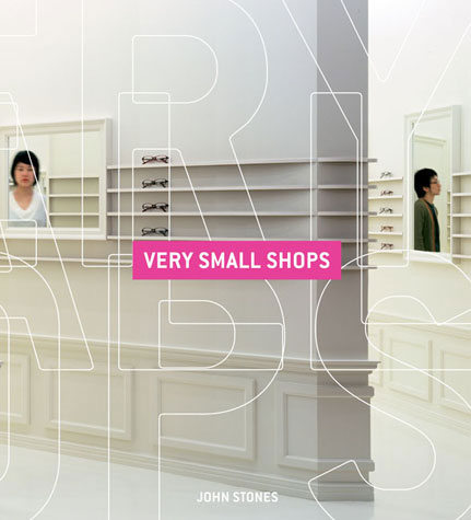 книга Very Small Shops, автор: John Stones